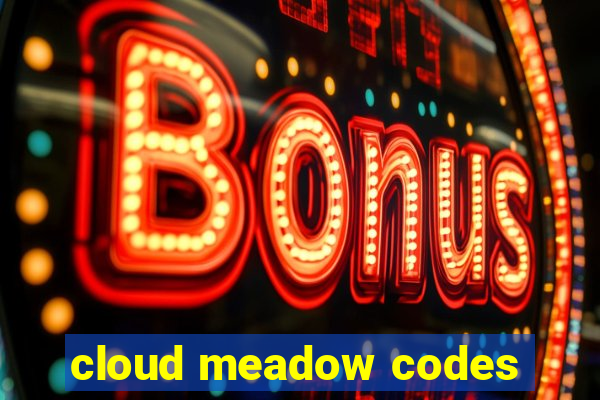 cloud meadow codes